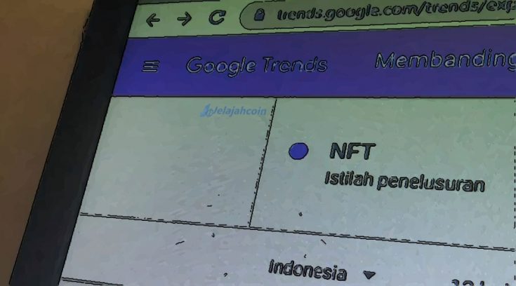 NFT Lagi! Kata Kunci “NFT” Susul “Blockchain” di Google Trend Indonesia