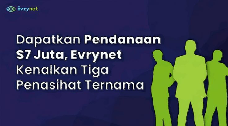 Dapat Pendanaan $7 Juta, Everynet Kenalkan Tiga Penasihat Ternama