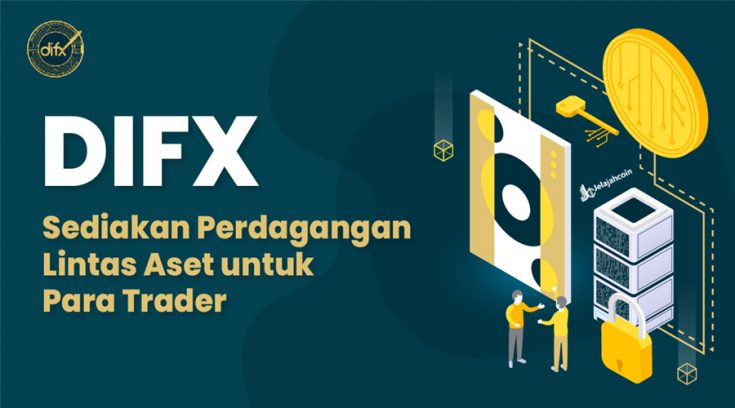 DIFX Sediakan Perdagangan Lintas Aset untuk Para Trader