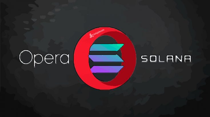 Opera dan Solana Bekerjasama Untuk Lahirkan dApps di Browser