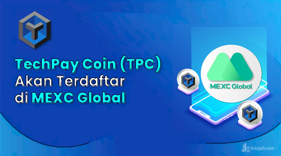 TechPay Coin (TPC) Blockchain Layer-1 Akan Terdaftar di MEXC Global
