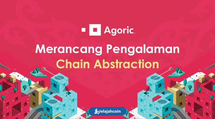 Merancang Pengalaman Chain Abstraction dengan Agorik Orchestration